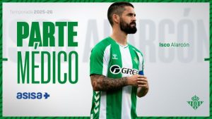 📄 Parte médico oficial de Isco con sorpresa